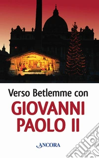 Verso Betlemme con Giovanni Paolo II libro