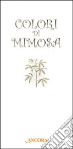 Colori di mimosa libro