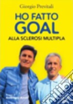 Ho fatto goal alla sclerosi multipla libro