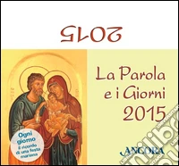 La Parola e i giorni 2015. Rito romano libro