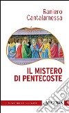 Il mistero di Pentecoste libro