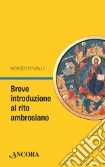 Breve introduzione al rito ambrosiano libro