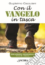 Con il Vangelo in tasca. Anno B libro