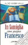 In famiglia con papa Francesco libro