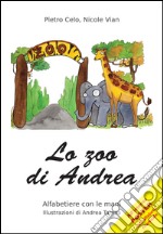 Lo zoo di Andrea libro