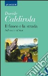 Il fuoco e la strada. Sulle tracce di Mosè libro