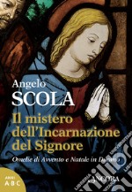 Il mistero dell'incarnazione del Signore libro