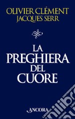 La preghiera del cuore libro