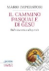 Il cammino pasquale di Gesù libro