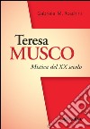 Teresa Musco. Mistica crocifissa col Crocifisso libro di Roschini Gabriele M.