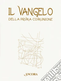 Il Vangelo della Prima Comunione