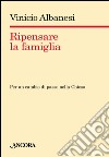 Ripensare la famiglia libro