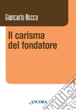 Il carisma del fondatore