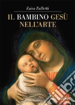 Il bambino Gesù nell'arte libro