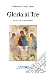 Gloria ai tre libro