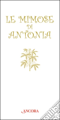 Le mimose di Antonia libro
