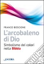 L'arcobaleno di Dio