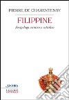 Filippine. Arcipelago asiatico e cattolico libro di Charentenay Pierre de