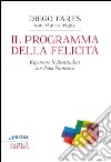 Il programma della felicità. Ripensare le Beatitudini con papa Francesco libro