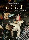 Bosch. Uomini angeli demoni libro