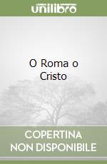 O Roma o Cristo libro