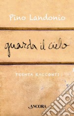 Guarda il cielo libro