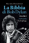 La Bibbia di Bob Dylan. Vol. 2: 1978-1988. Il «periodo cristiano» e la crisi spirituale libro di Giovannoli Renato