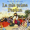 La mia prima Pasqua. Ediz. a colori libro