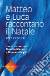 Matteo e Luca raccontano il Natale libro