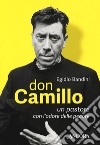 Don Camillo, un pastore con l'odore delle pecore libro di Bandini Egidio