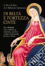 Di beltà e fortezza cinte libro