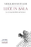 Luce in sala. La ricerca del divino nel cinema libro