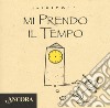 Mi prendo il tempo libro