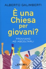 È una Chiesa per giovani? Proviamo ad ascoltarli