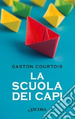 La scuola dei capi libro