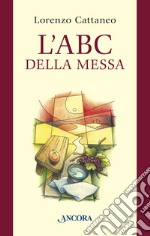 L'ABC della Messa libro