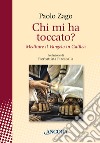 Chi mi ha toccato? Meditare il Vangelo in Galilea libro di Zago Paolo