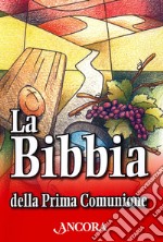 La Bibbia della Prima Comunione libro