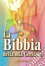 La Bibbia della mia Cresima libro