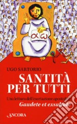 Santità per tutti. Una lettura dell'esortazione apostolica «Gaudete et exsultate» libro