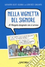 Nella vignetta del Signore. Vol. 1: Il Vangelo disegnato con il sorriso libro