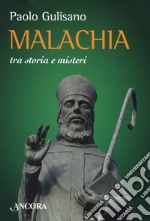 Malachia tra storia e misteri libro