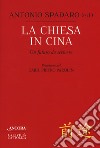 La Chiesa in Cina. Un futuro da scrivere libro di Spadaro A. (cur.)