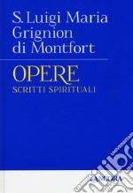 Opere. Vol. 1: Scritti spirituali libro