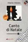 Canto di Natale. Ediz. ad alta leggibilità libro