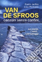 Van de Sfroos, canzoni senza confini. Le storie, i temi, i personaggi libro