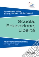 Scuola, educazione, libertà