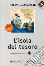 L'isola del tesoro. Ediz. ad alta leggibilità libro