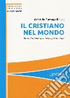 Il cristiano nel mondo. Introduzione alla teologia morale libro