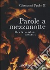Parole a mezzanotte. Omelie natalizie (1978-2004) libro di Giovanni Paolo II